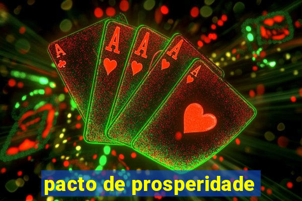 pacto de prosperidade